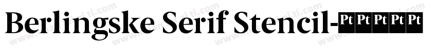 Berlingske Serif Stencil字体转换